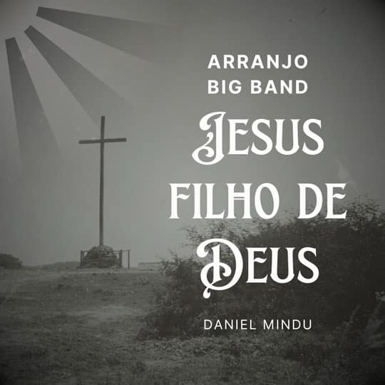 Capa do arranjo Jesus Filho de Deus para Big Band