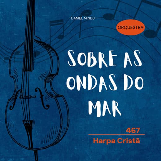Capa do arranjo Sobre as Ondas do Mar (Harpa 467) para Orquestra